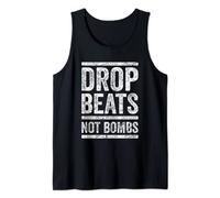 Drop Beats Not Bombs DJ TShirt EDM Funny Party Raver Tank Top