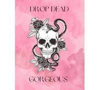 Drop Dead Gorgeous - Journal - Notebook - Lined
