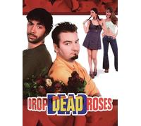 Drop Dead Roses