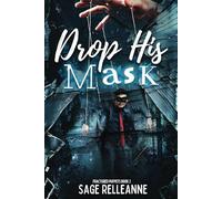 Drop His Mask: A Dark Why Choose Dystopian Romance: 2 (Fractured Puppets)