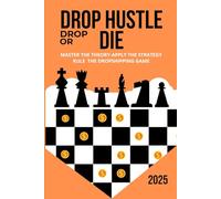 DROP HUSTLE - DROP OR DIE: Master the Theory, Apply the Strategy & Rule the Dropshipping Game