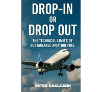Drop-In or Drop Out The Technical Limits of Sustainable Aviation Fuel