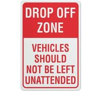 Drop Off Zone VehiclShould Not Be Left Unattended Sign Rust Free Aluminum Easy to Read & Sturdy Keep Out Outdoor Metal Signs for Home Farm Yard 12x8 Inch