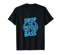 Drop The Needle Not The Bass Retro DJ Design T-Shirt