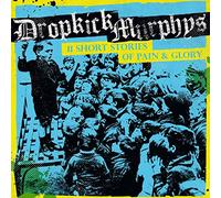 Dropkick Murphys - 11 Short Stories of Pain and Glory [CD]