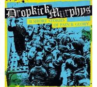 Dropkick Murphys - 11 Short Stories of Pain and Glory [VINYL]