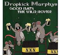 Dropkick Murphys - Good Rats/The Wild Rover