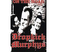 Dropkick Murphys - On the Road With the Dropkick Murphys
