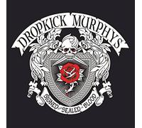 Dropkick Murphys - Signed And Sealed In Blood