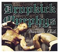 Dropkick Murphys - The Warrior's Code