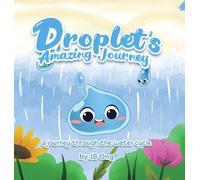 Droplet's Amazing Journey: a journey through the water cycle