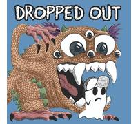 Dropped Out - Get Lost