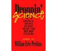 Droppin Science (Critical Perspectives On The P)