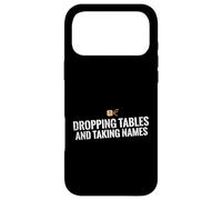 Dropping Tables And Taking Names Database SQL Engineer Case for iPhone 17 Pro Max