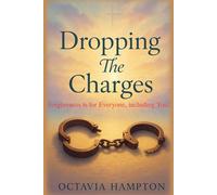 Dropping the Charges: Forgiveness is Justice!