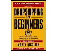 Dropshipping For Beginners: Run an online store where AI does 99% of the actual work