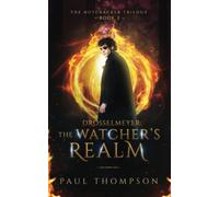 Drosselmeyer: The Watcher's Realm (The Nutcracker Trilogy)