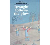 Drought Follows the Plow : Cultivating Marginal Areas