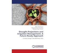 Drought Projections and Irrigation Management: A Future-Ready Approach: Climate Change in Bundelkhand, India