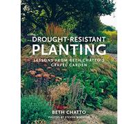 Drought-Resistant Planting: Lessons from Beth Chatto's Gravel Garden