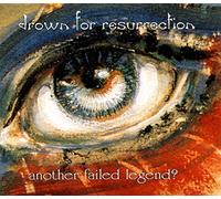 Drown for Resurrection - Another Failed