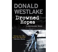 Drowned Hopes: A Dortmunder Mystery