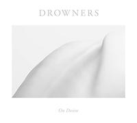 Drowners – On Desire – Membran