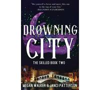 Drowning City: 2 (The Skilled)