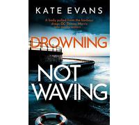 Drowning Not Waving : a completely thrilling new police procedural set in Scarborough