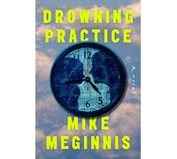 Drowning Practice: A Novel