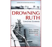 Drowning Ruth (Oprah's Book Club) : The stunning psychological drama you will never forget