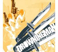 Drowningman - Don't Push Us When We're Hot