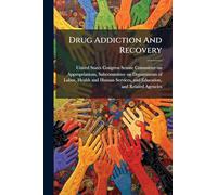Drug Addiction And Recovery
