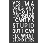 Drug and Alcohol Counselor Gift: Funny Appreciation Notebook | Thank You Journal for Substance Abuse Counselors & Addiction Recovery Professionals | 6x9 Lined Notebook