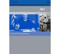Drug Courts: The Second Decade