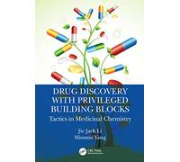 Drug Discovery with Privileged Building Blocks: Tactics in Medicinal Chemistry