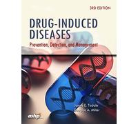 Drug Induced Diseases: Prevention, Detection, and Management