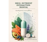 Drug-Nutriente Interaction Manual: Hadbook for nutritionists