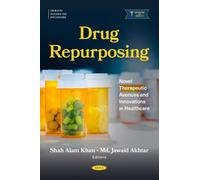 Drug Repurposing: Novel Therapeutic Avenues and Innovations in Healthcare (Chemistry Research and Applications)