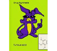 Drug Synthesis: 4,5,6-TM-DMT; 4-(2-Ethoxyhexyl)amphetamine, and 4-HO-Isoprenylamphetamine novel synthesis contribution: Furious Acid Publication