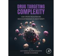 Drug Targeting Complexity : Tissue-Specific Regulation and Molecular Paradigms in Cancer Therapy