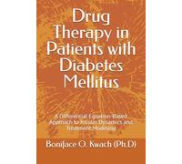 Drug Therapy in Patients with Diabetes Mellitus: A Differential Equation-Based Approach to Insulin Dynamics and Treatment Modeling