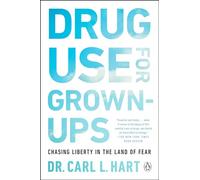 Drug Use for Grown-Ups – Chasing Liberty in the Land of Fear – Penguin Books