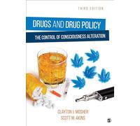 Drugs and Drug Policy: The Control of Consciousness Alteration