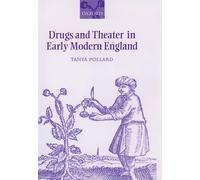 Drugs and Theater in Early Modern England – Oxford University Press
