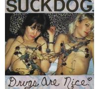 Drugs Are Nice by Suckdog