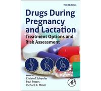 Drugs During Pregnancy and Lactation : Treatment Options and Risk Assessment