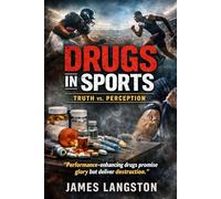 Drugs in Sports: Truth vs. Perception: The Price to Be the Best