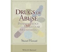Drugs of Abuse: Pharmacology and Molecular Mechanisms