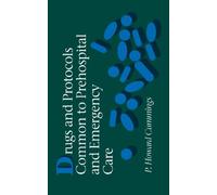 Drugs Protocols Prehospital Emerg Care (Nursing S.)